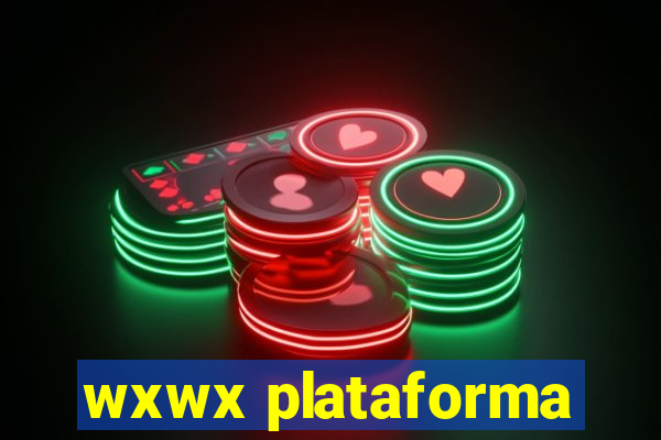 wxwx plataforma